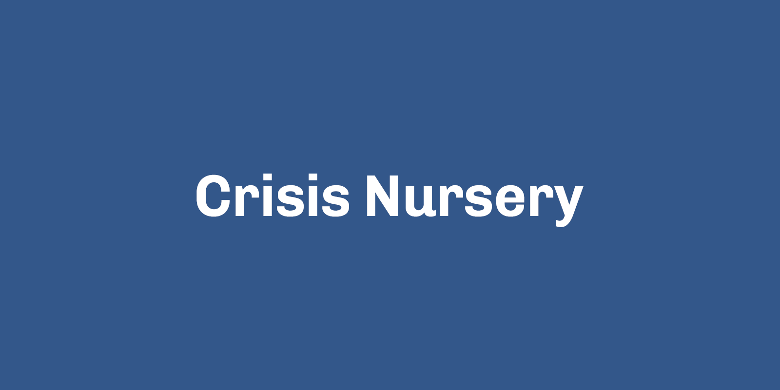Crisis Nursery